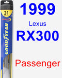 Passenger Wiper Blade for 1999 Lexus RX300 - Hybrid