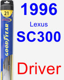 Driver Wiper Blade for 1996 Lexus SC300 - Hybrid