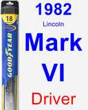 Driver Wiper Blade for 1982 Lincoln Mark VI - Hybrid