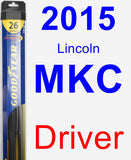 Driver Wiper Blade for 2015 Lincoln MKC - Hybrid