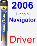 Driver Wiper Blade for 2006 Lincoln Navigator - Hybrid