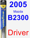 Driver Wiper Blade for 2005 Mazda B2300 - Hybrid