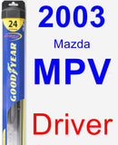 Driver Wiper Blade for 2003 Mazda MPV - Hybrid