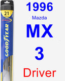 Driver Wiper Blade for 1996 Mazda MX-3 - Hybrid