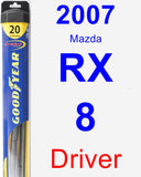 Driver Wiper Blade for 2007 Mazda RX-8 - Hybrid