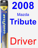 Driver Wiper Blade for 2008 Mazda Tribute - Hybrid