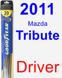 Driver Wiper Blade for 2011 Mazda Tribute - Hybrid