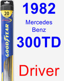 Driver Wiper Blade for 1982 Mercedes-Benz 300TD - Hybrid