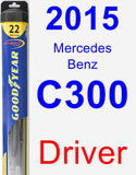 Driver Wiper Blade for 2015 Mercedes-Benz C300 - Hybrid