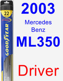 Driver Wiper Blade for 2003 Mercedes-Benz ML350 - Hybrid