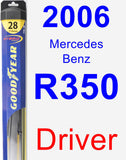 Driver Wiper Blade for 2006 Mercedes-Benz R350 - Hybrid