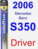 Driver Wiper Blade for 2006 Mercedes-Benz S350 - Hybrid