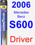 Driver Wiper Blade for 2006 Mercedes-Benz S600 - Hybrid