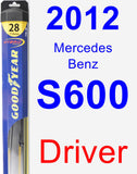 Driver Wiper Blade for 2012 Mercedes-Benz S600 - Hybrid