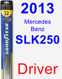 Driver Wiper Blade for 2013 Mercedes-Benz SLK250 - Hybrid