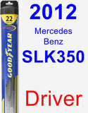 Driver Wiper Blade for 2012 Mercedes-Benz SLK350 - Hybrid