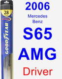 Driver Wiper Blade for 2006 Mercedes-Benz S65 AMG - Hybrid