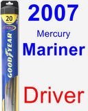 Driver Wiper Blade for 2007 Mercury Mariner - Hybrid