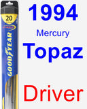 Driver Wiper Blade for 1994 Mercury Topaz - Hybrid