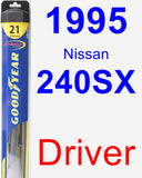 Driver Wiper Blade for 1995 Nissan 240SX - Hybrid