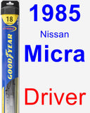 Driver Wiper Blade for 1985 Nissan Micra - Hybrid