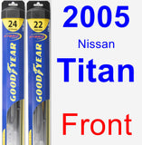 Front Wiper Blade Pack for 2005 Nissan Titan - Hybrid