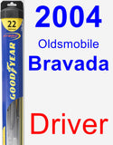 Driver Wiper Blade for 2004 Oldsmobile Bravada - Hybrid