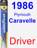 Driver Wiper Blade for 1986 Plymouth Caravelle - Hybrid