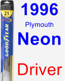 Driver Wiper Blade for 1996 Plymouth Neon - Hybrid