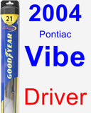 Driver Wiper Blade for 2004 Pontiac Vibe - Hybrid