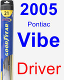 Driver Wiper Blade for 2005 Pontiac Vibe - Hybrid