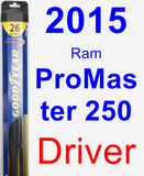 Driver Wiper Blade for 2015 Ram ProMaster 2500 - Hybrid