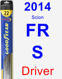 Driver Wiper Blade for 2014 Scion FR-S - Hybrid