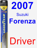 Driver Wiper Blade for 2007 Suzuki Forenza - Hybrid