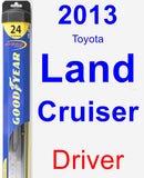 Driver Wiper Blade for 2013 Toyota Land Cruiser - Hybrid