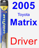 Driver Wiper Blade for 2005 Toyota Matrix - Hybrid