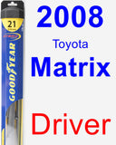Driver Wiper Blade for 2008 Toyota Matrix - Hybrid