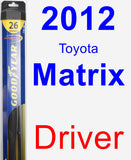 Driver Wiper Blade for 2012 Toyota Matrix - Hybrid