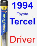 Driver Wiper Blade for 1994 Toyota Tercel - Hybrid