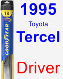 Driver Wiper Blade for 1995 Toyota Tercel - Hybrid