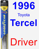 Driver Wiper Blade for 1996 Toyota Tercel - Hybrid
