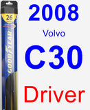 Driver Wiper Blade for 2008 Volvo C30 - Hybrid