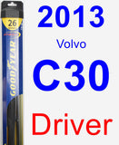 Driver Wiper Blade for 2013 Volvo C30 - Hybrid