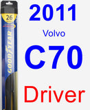 Driver Wiper Blade for 2011 Volvo C70 - Hybrid