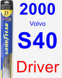 Driver Wiper Blade for 2000 Volvo S40 - Hybrid