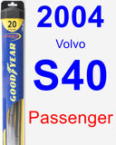 Passenger Wiper Blade for 2004 Volvo S40 - Hybrid