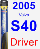 Driver Wiper Blade for 2005 Volvo S40 - Hybrid