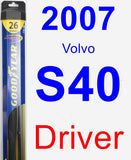 Driver Wiper Blade for 2007 Volvo S40 - Hybrid