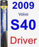 Driver Wiper Blade for 2009 Volvo S40 - Hybrid