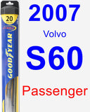 Passenger Wiper Blade for 2007 Volvo S60 - Hybrid